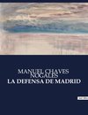 LA DEFENSA DE MADRID