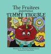 The Fruitees Experience Tummy Trouble