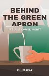 Behind the Green Apron