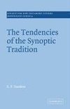 The Tendencies of the Synoptic Tradition