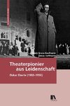 Theaterpionier aus Leidenschaft