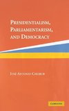 Presidentialism, Parliamentarism, and             Democracy