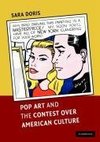 Doris, S: Pop Art and the Contest over American Culture