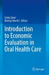 Introduction to Economic Evaluation in Oral Health Care