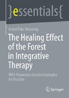 The Healing Effect of the Forest in Integrative Therapy