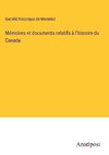 Mémoires et documents relatifs à l'histoire du Canada