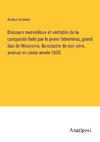 Discours merveilleux et véritable de la conqueste faite par le jeune Démétrius, grand duc de Moscovie, du sceptre de son père, avenue en ceste année 1605