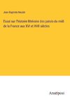 Essai sur l'histoire littéraire des patois du midi de la France aux XVI et XVII siècles