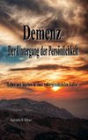 Demenz - Der Untergang der Persönlichkeit