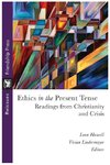 Ethics in the Present Tense