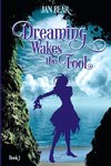 Dreaming Wakes the Fool, Book 1