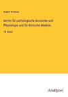 Archiv für pathologische Anatomie und Physiologie und für klinische Medicin