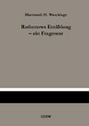 Rathenows Erzählung - ein Fragment