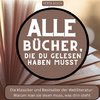 Alle Bücher, die du gelesen haben musst