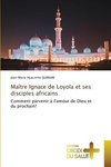 Maître Ignace de Loyola et ses disciples africains