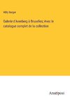 Galerie d'Arenberg à Bruxelles; Avec le catalogue complet de la collection