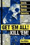 Get 'em All! Kill 'Em!