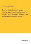 Essai sur les systèmes métriques et monétaires des anciens peuples depuis les premiers temps historiques jusqu'à la fin du Khalifat d'Orient; Monnaie grecque