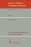 Group Theoretical Methods in Image Processing