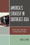 America's Strategy in Southeast Asia