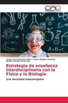 Estrategia de enseñanza interdisciplinaria con la Física y la Biología