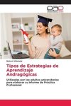 Tipos de Estrategias de Aprendizaje Andragógicas