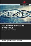 TECHNOSCIENCE and BIOETHICS