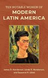 Ten Notable Women of Modern Latin America