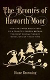 The Brontës of Haworth Moor