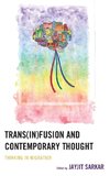 Trans(in)fusion and Contemporary Thought