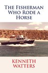 The Fisherman Who Rode a Horse