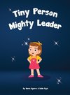 Tiny Person - Mighty Leader