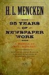 Mencken, H:  Thirty-five Years of Newspaper Work