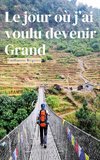 Le jour où j'ai voulu devenir grand