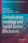 Globalisation, Ideology and Social Justice Discourses