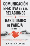 Comunicación Efectiva en las Relaciones y Habilidades de Pareja