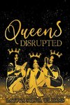 Queens, Disrupted