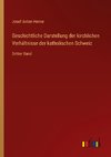 Geschichtliche Darstellung der kirchlichen Verhältnisse der katholischen Schweiz