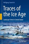 Traces of the Ice Age