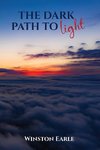 THE DARK PATH TO LIGHT