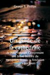 Un guide de la cathédrale de Peterborough  Comprenant une brève histoire du monastère depuis sa fondation jusqu'à nos jours, avec un compte rendu descriptif de ses particularités architecturales et des améliorations récentes ; compilé à partir des travaux