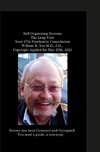 Self-Organizing Systems The Long View Your 27th Psychiatric Consultation William R. Yee M.D., J.D.,  Copyright Applied for May 27th, 2021