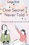 One Secret I Never Told