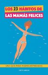 Los 23 hábitos de las mamás felices