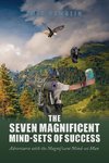 The Seven Magnificent Mind-Sets of Success