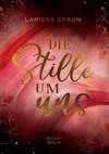 Die Stille um uns