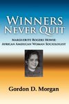 Winners Never Quit. Marguerite Rogers Howie