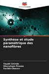 Synthèse et étude paramétrique des nanofibres