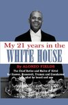 My 21 Years in the White House