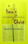 A Hero's Life in Christ